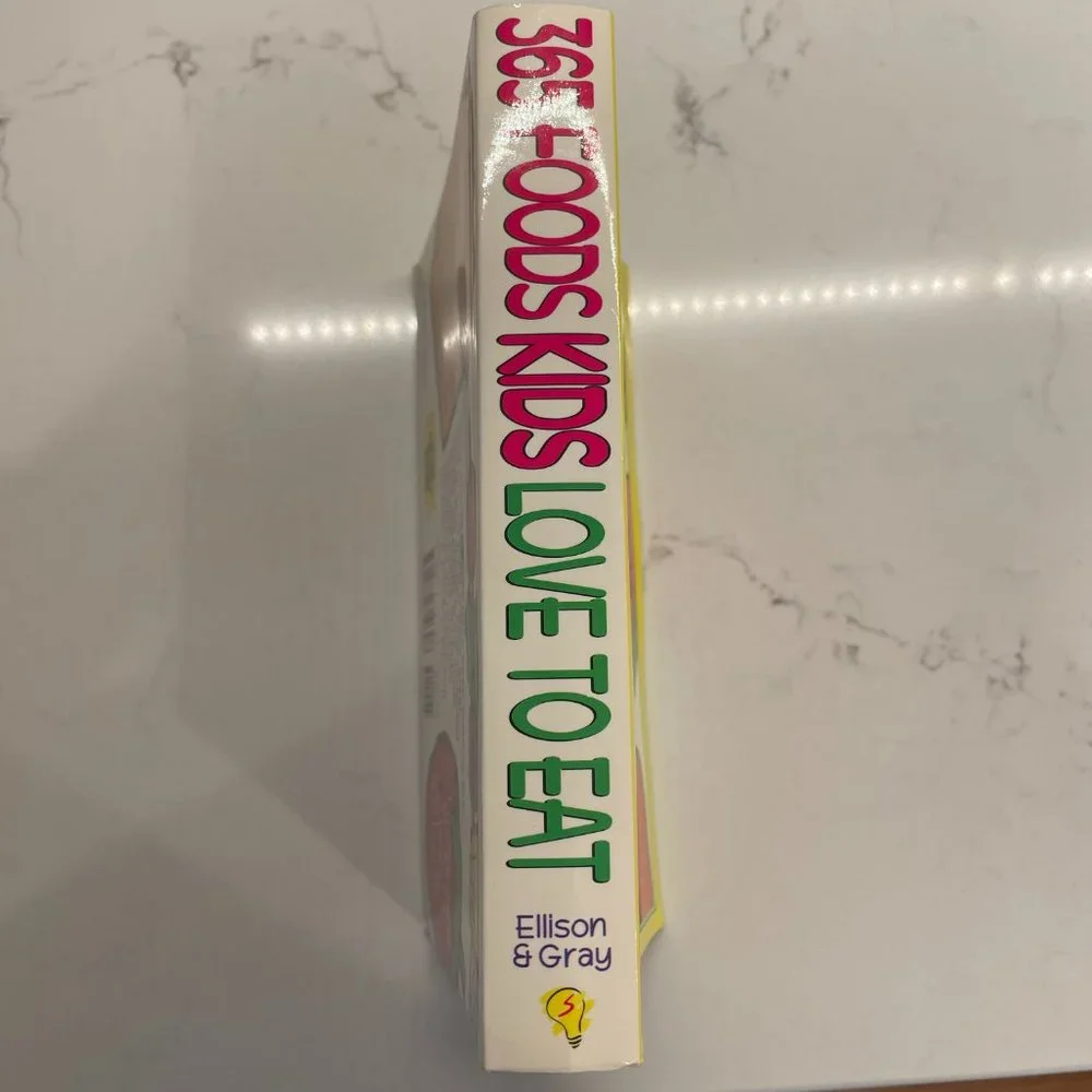 365 Foods Kids Love To Eat Cookbook Paperback by Sheila Ellison & Judity Gray